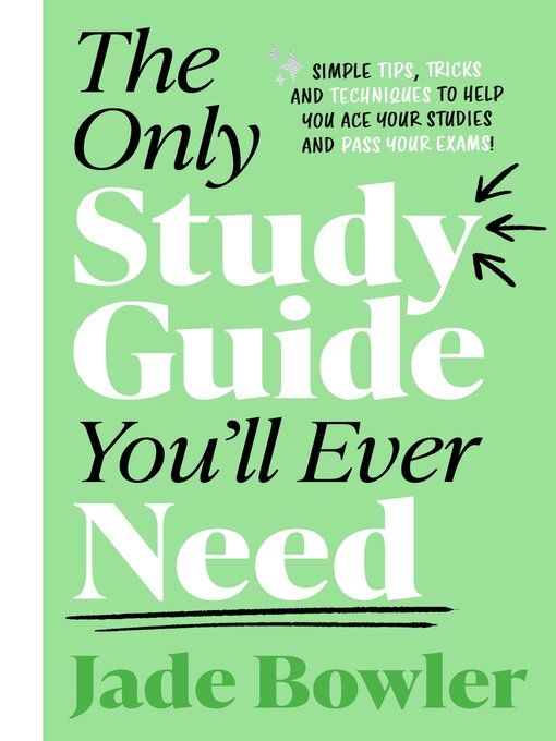 Title details for The Only Study Guide You'll Ever Need by Jade Bowler - Available